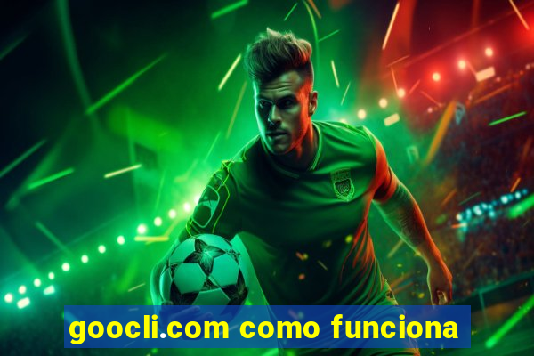 goocli.com como funciona